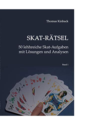 Skat-Rätsel: 50 lehrreiche Skat-Aufgaben mit Lösungen und Analysen von Books on Demand GmbH